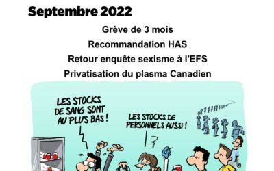 Grève de 3 mois/ Recommandation HAS / Retour enquête sexisme à l’EFS / Privatisation du plasma Canadien