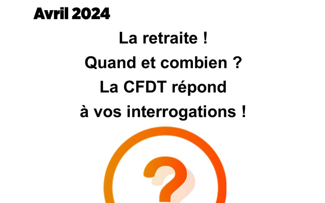 LE SAVIEZ-VOUS ? La retraite ! Quand et combien ?