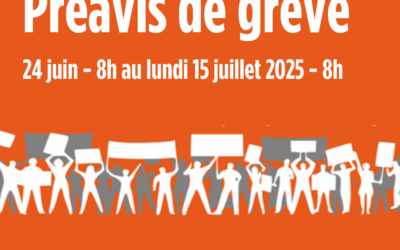 Grève du 24 juin 2025 – 08h00 au 15 juillet 2025 – 8h00